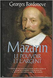 Mazarin Le Pouvoir Et L'argent